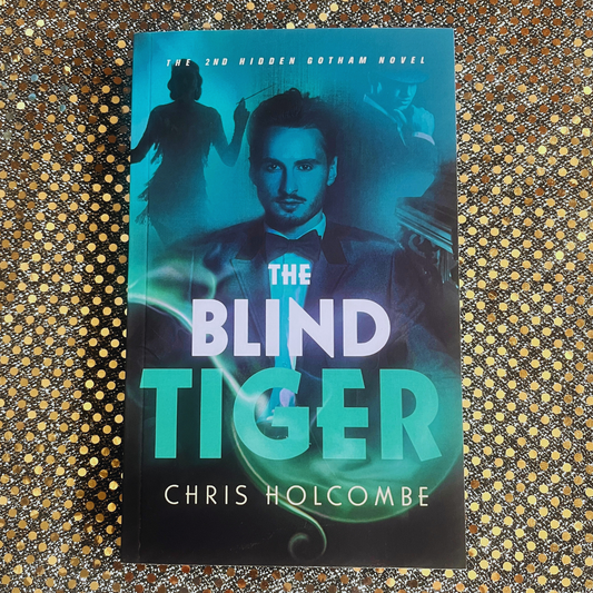 The Blind Tiger: The 2nd Hidden Gotham Novel (Paperback)